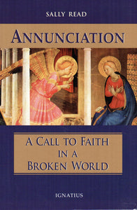 Annunciation: A Call to Faith in a Broken World