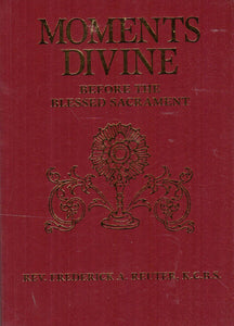 Divine Moments Before the Blessed Sacrament