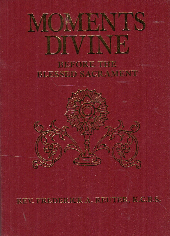Divine Moments Before the Blessed Sacrament