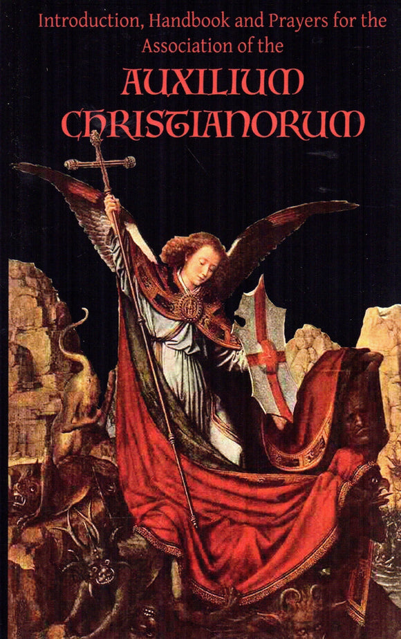Introduction, Handbook and Prayers for the Association of the Auxilium Christianorum