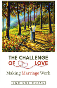 The Challenge of Love: Making Marriage Work