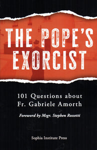 The Pope's Exorcist: 101 Questions about Fr Gabriele Amorth