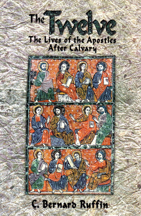 The Twelve: The Lives of the ApostlesAfter Calvary