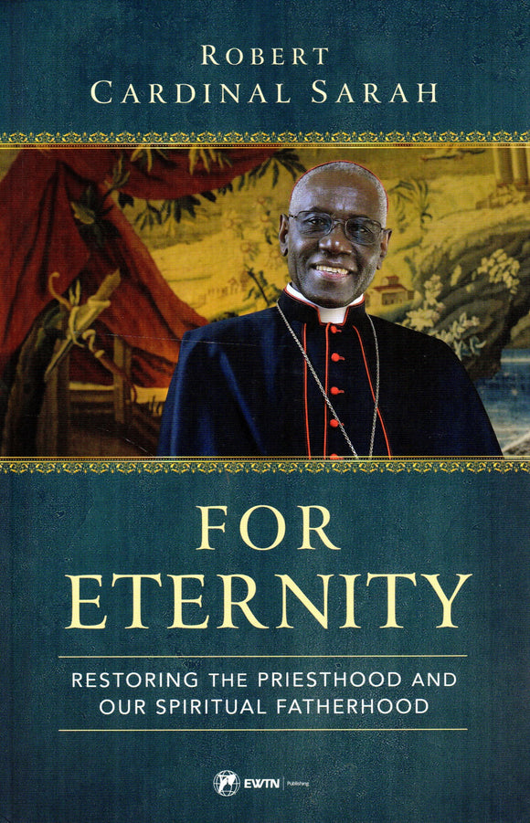 For Eternity: Restoring the Priesthood and Our Spiritual Fatherhood