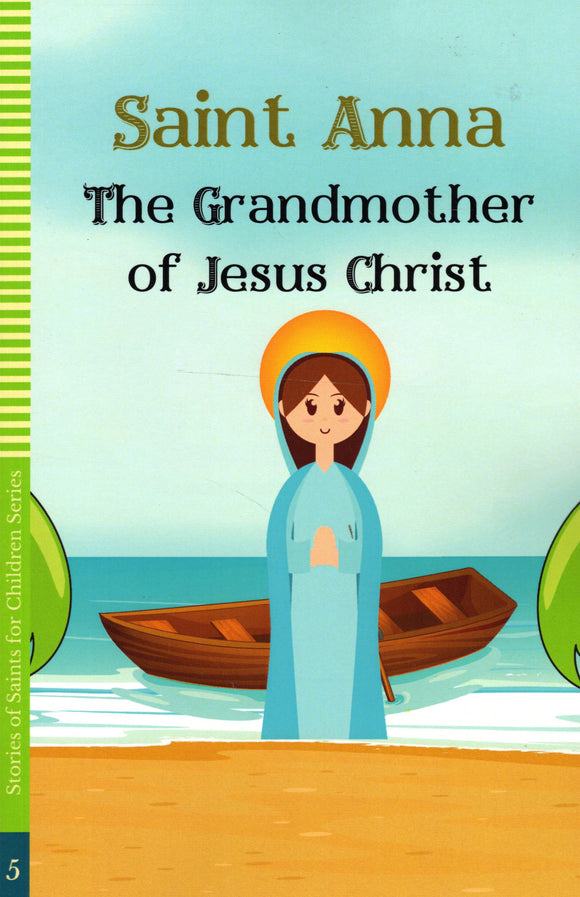 Saint Anna: The Grandmother of Jesus Christ BK 5