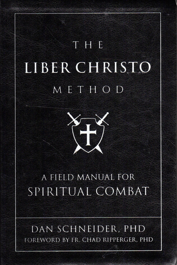 Liber Christo Method: A Field Manual for Spiritual Combat