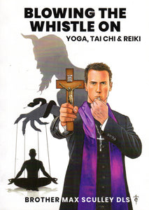 Blowing the Whistle on Yoga, Tai Chi and Reiki