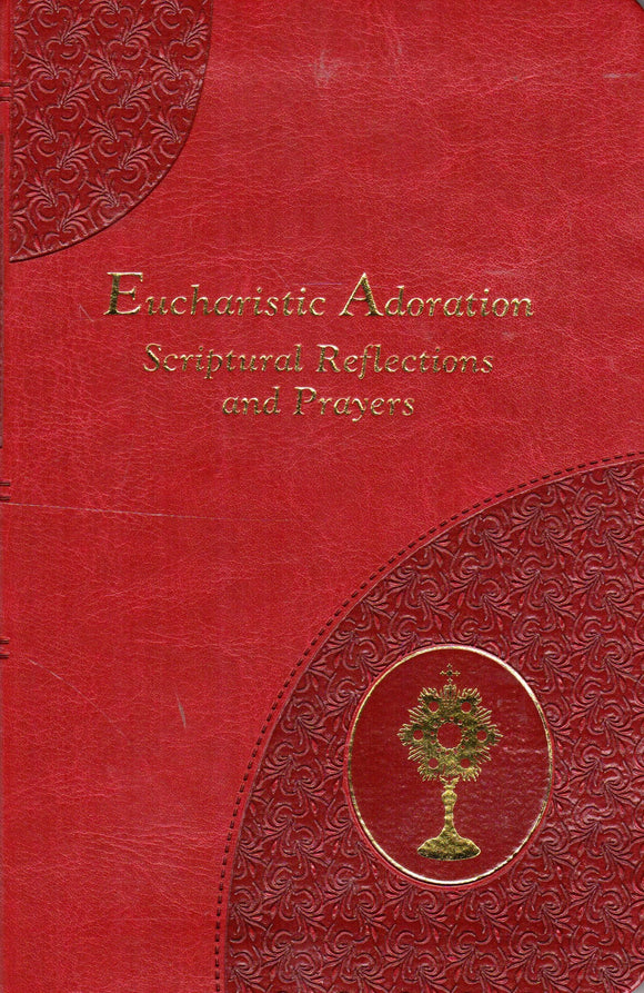 Eucharistic Adoration: Scriptural Reflections and Prayers
