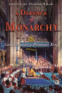 A Defence of Monarchy: Catholics Under a Protestant King