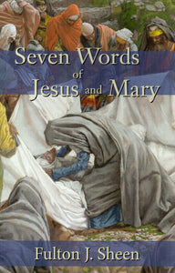 Seven Words of Jesus and Mary