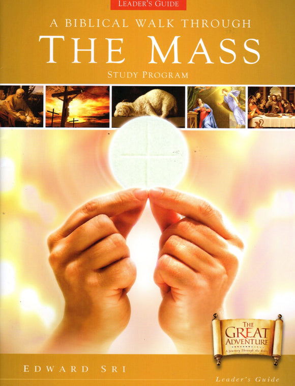 A Biblical Walk Through The Mass - Leader's Guide