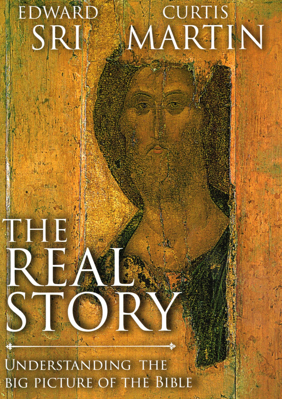 The Real Story: Understanding the Big Picture of the Bible