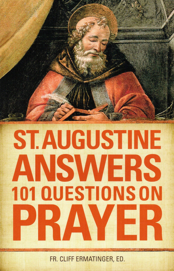 St Augustine Answers 101 Questions on Prayer