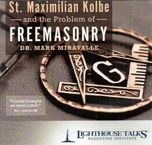 St Maximilian Kolbe and the Problem of Freemasonry - CD