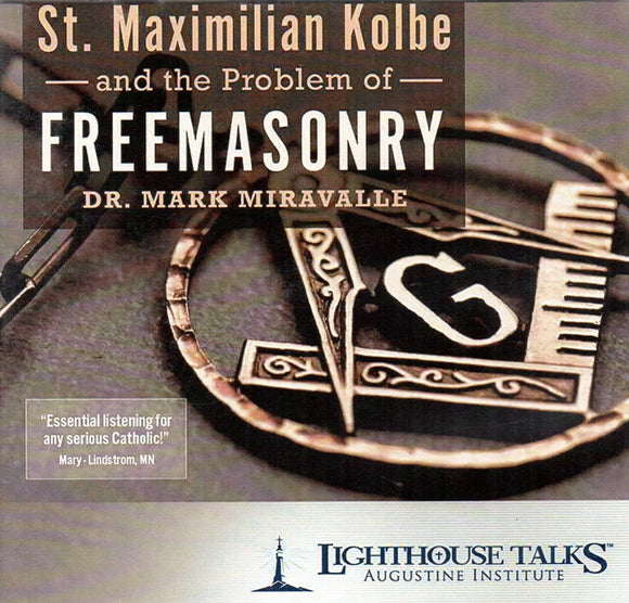 St Maximilian Kolbe and the Problem of Freemasonry - CD