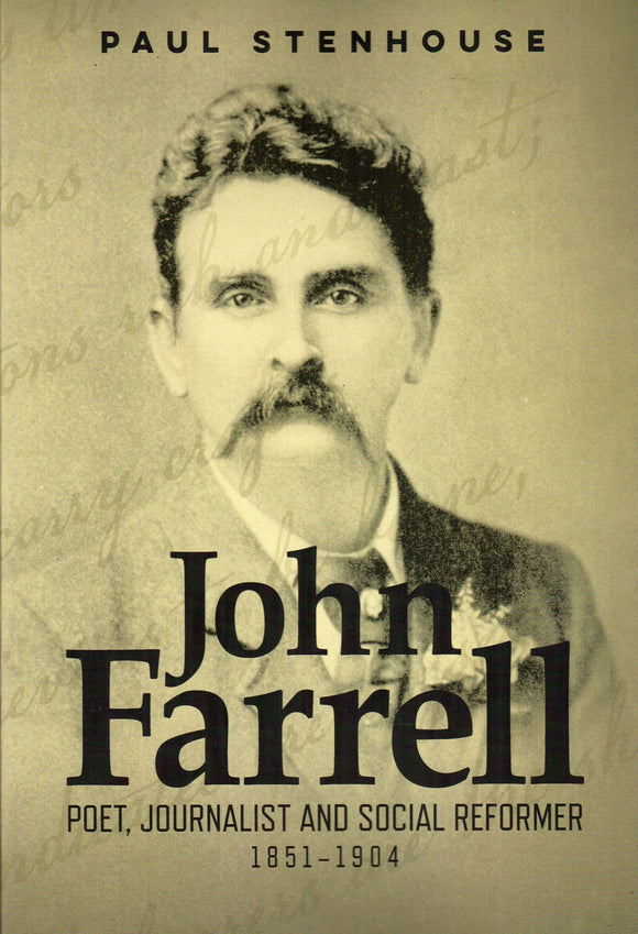 John Farrell: Poet, Journalist and Social Reformer 1851-1904
