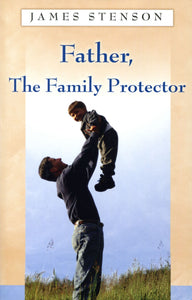 Father, The Family Protector