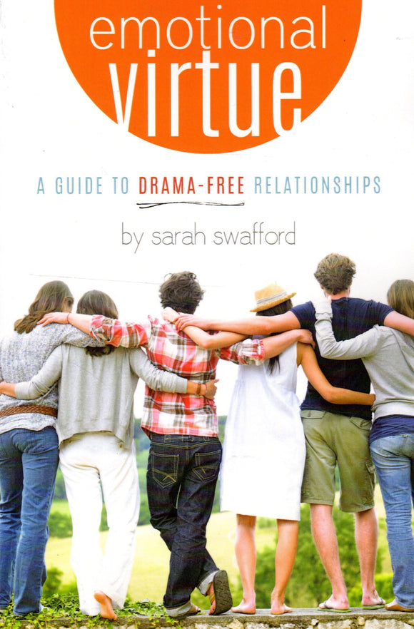 Emotional Virtue: A Guide to Drama-Free Relationships (Revised)