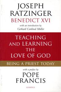 Teaching and Learning the Love of God: Being a Priest Today