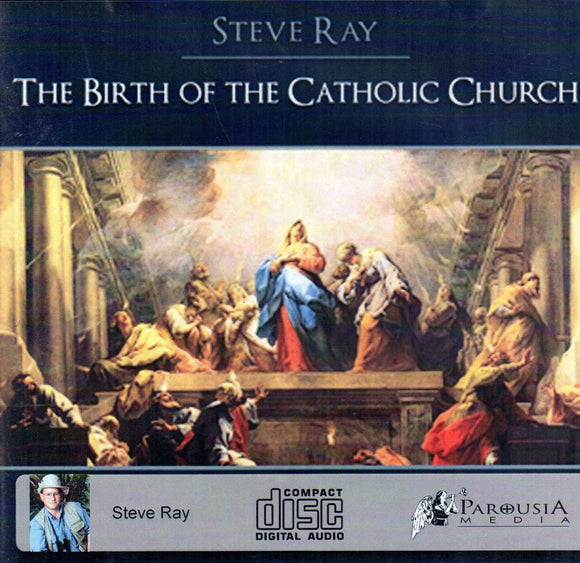The Birth of the Catholic Church CD