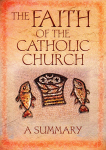 The Faith of the Catholic Church