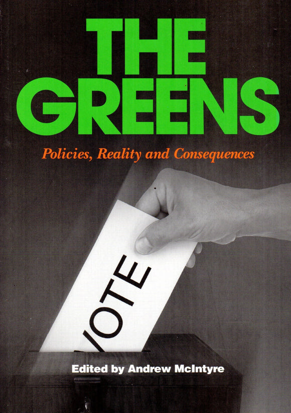 The Greens: Policies, Reality and Consequences