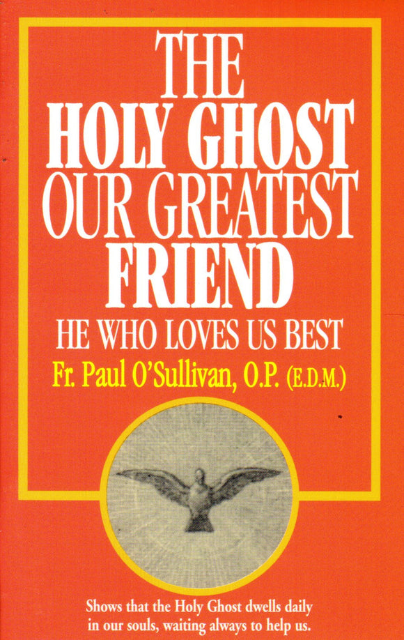 The Holy Ghost: Our Greatest Friend