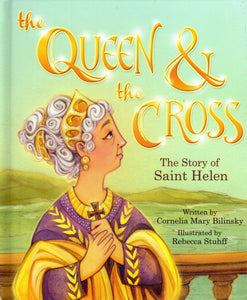 The Queen and The Cross: The Story of Saint Helen