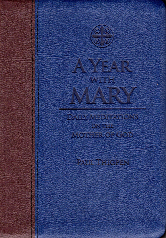 A Year with Mary Daily Meditations on the Mother of God