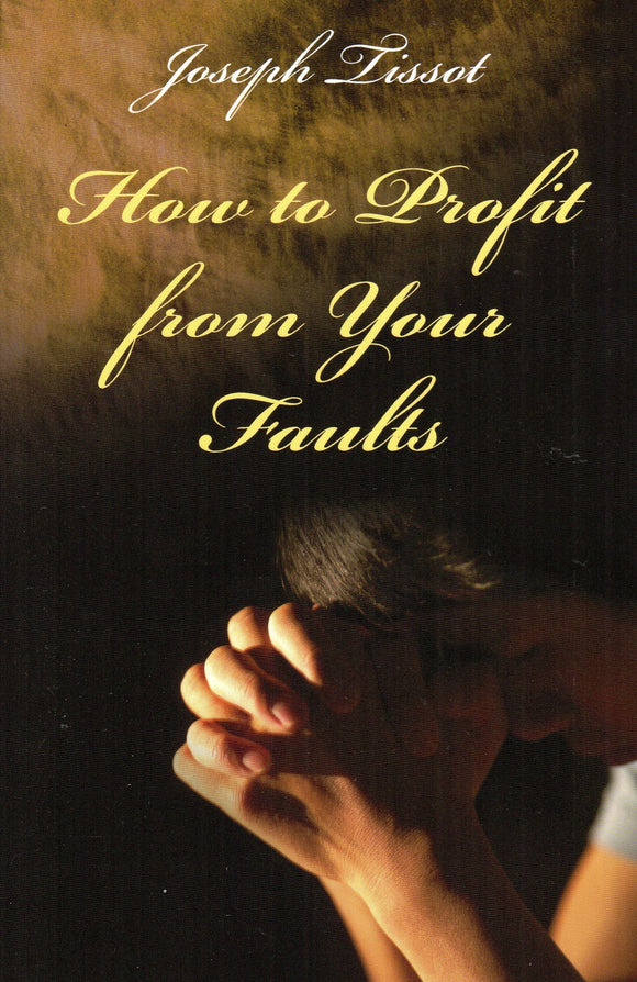 How to Profit from Your Faults