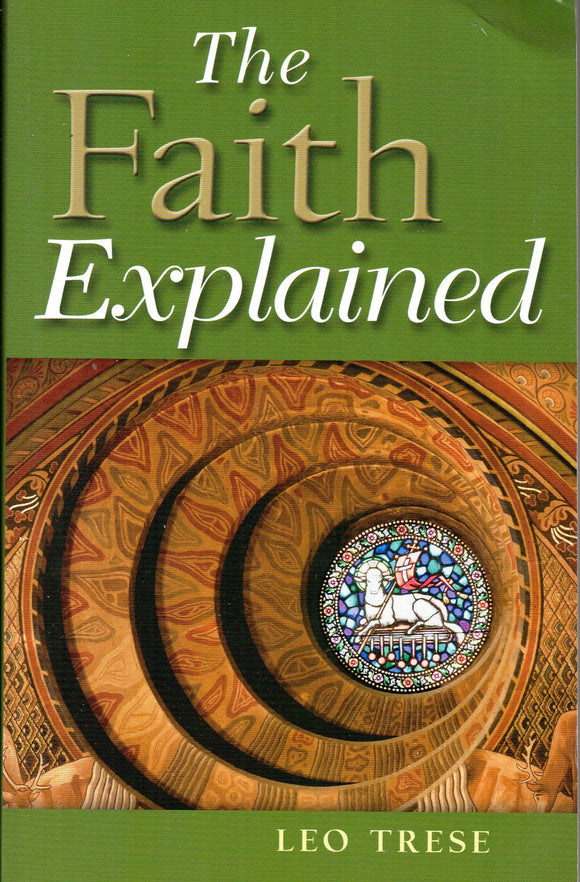 The Faith Explained