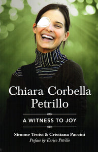 Chiara Corbella Petrillo: A Witness to Joy