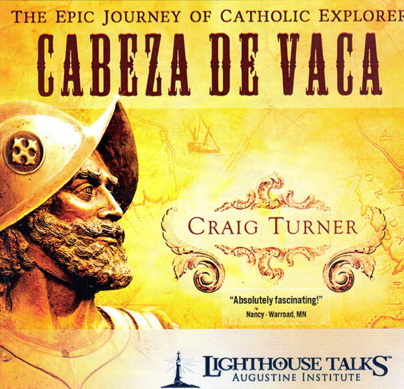 THe Epic Journey Of Catholic Explorer Cabeza De Vaca CD