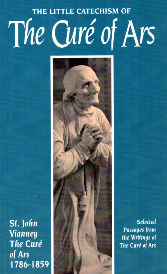 The Little Catechism of the Cure of Ars