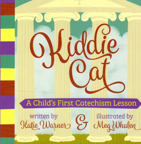 Kiddie Cat: A Child's First Catechism Lesson