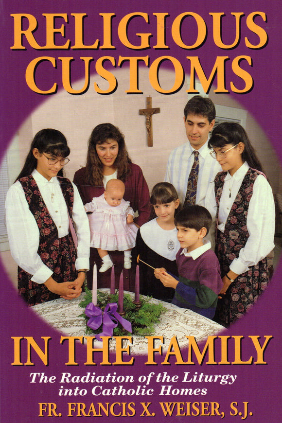 Religious Customs in the Family: The Radiation of the Liturgy into Catholic Homes