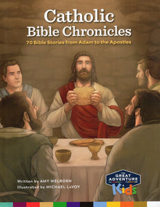 Great Adventure Kids Catholic Bible Chronicles : 70 Bible Stories from Adam to the Apostles