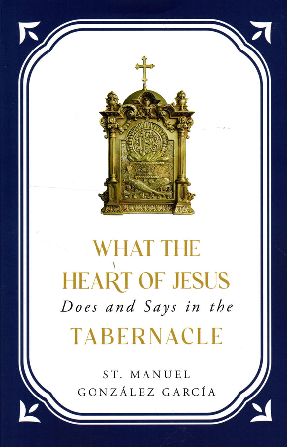 What the Heart of Jesus Does and Says in the Tabernacle