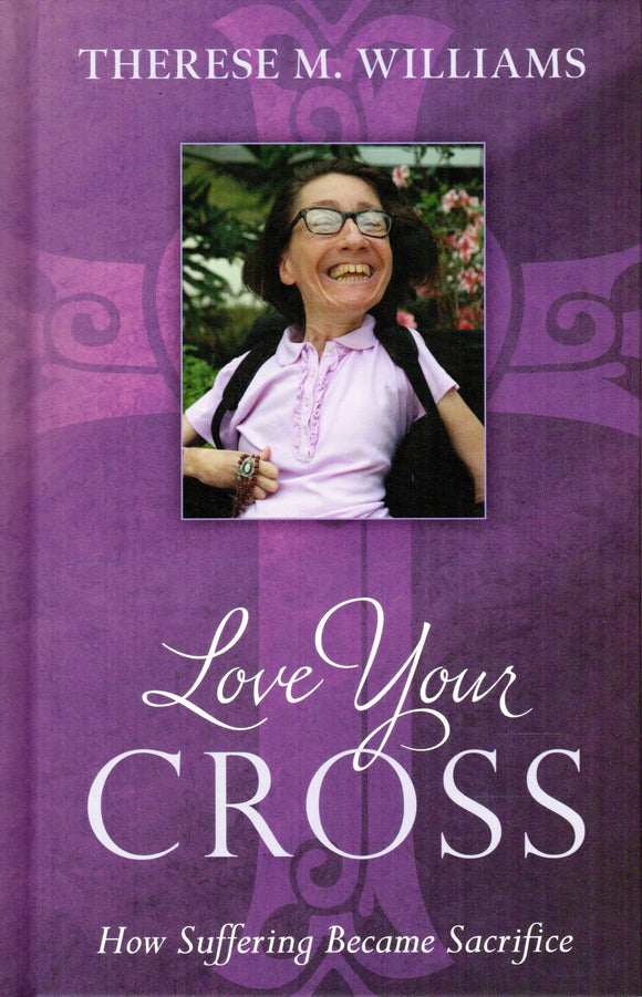 Love Your Cross: How Suffering Became Sacrifice