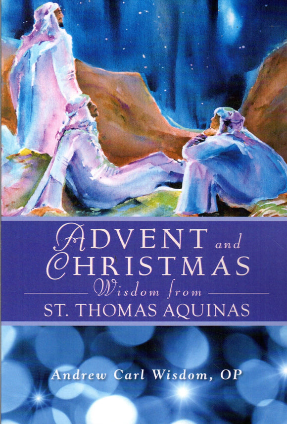 Advent And Christmas Wisdom From St Thomas Aquinas