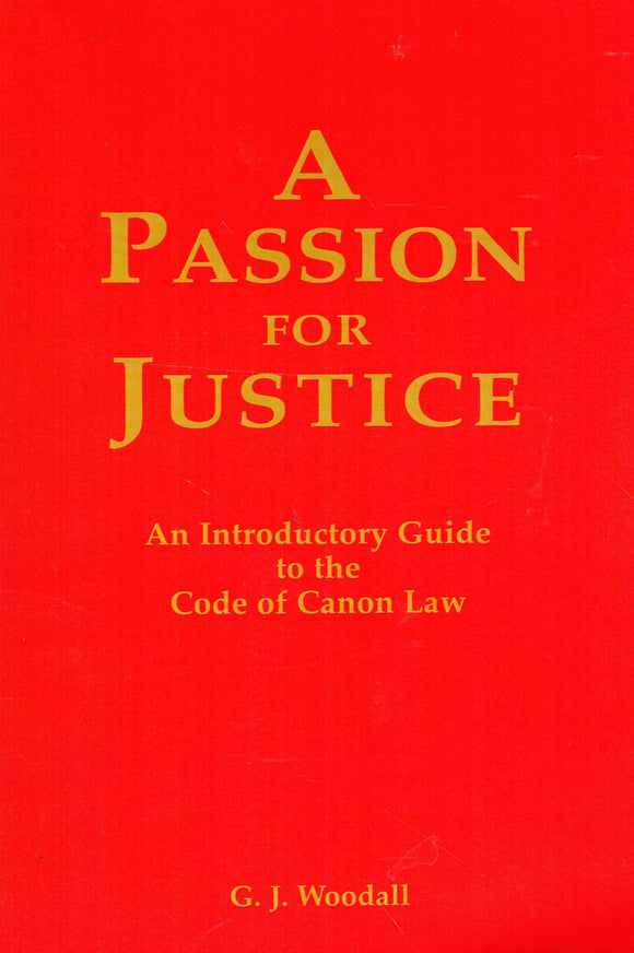 A Passion for Justice: An Introductory Guide to the Code of Canon Law