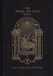 The Word on Fire Bible: Acts, Letters and Revelation (Hardback)