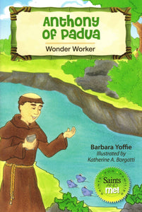 Anthony of Padua: Wonder Worker