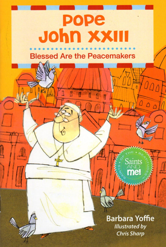 Pope John XXIII: Blessed Are the Peacemakers