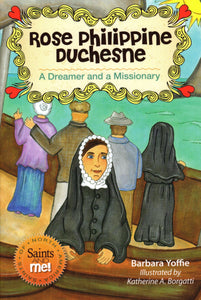 Rose Philippine Duchesne: A Dreamer and a Missionary