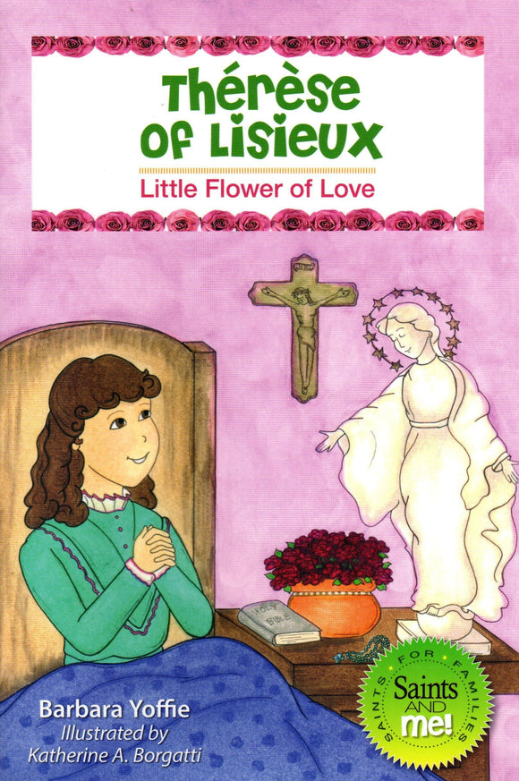 Therese opf Lisieux: Little Flower of Love