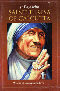 30 Days with Saint Teresa of Calcutta