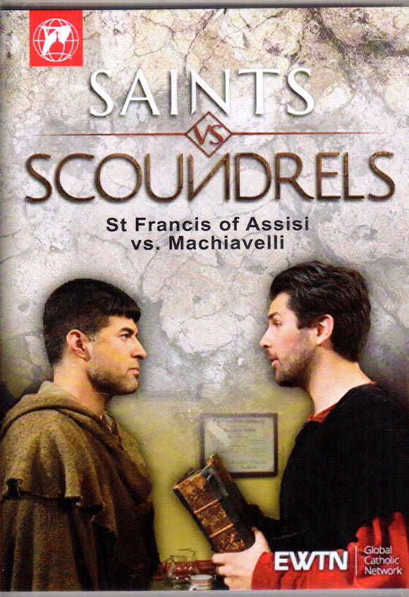 Saints vs Scoundrels: Francis of Assisi vs Machiavelli