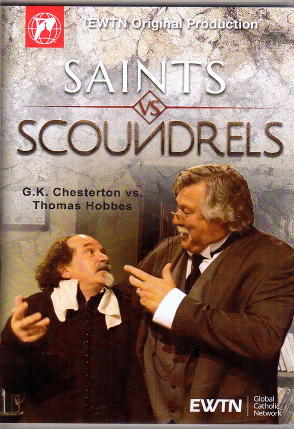 Saints vs Scoundrels: G K Chesterton vs Thomas Hobbes
