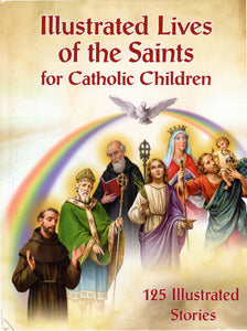 Illustrated Lives of the Saints for Catholic Children